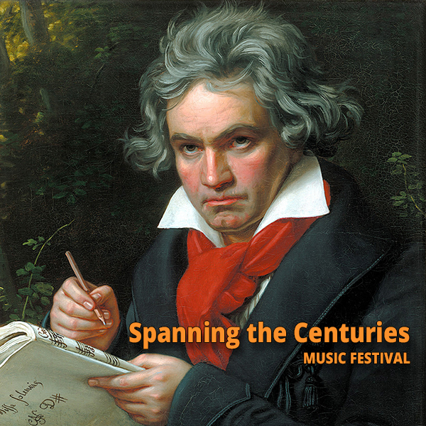 Beethoven - Spanning the Centuries Music Festival